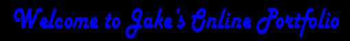 Jake Pogorelec welcomes you to his portfolio website